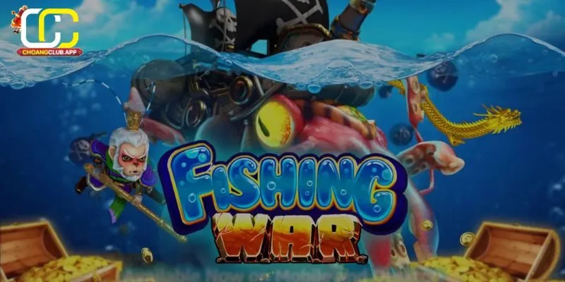 Giới Thiệu Về Fishing War Trên Choangclub
